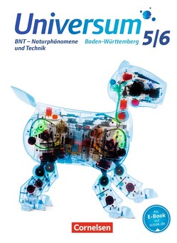 Universum Physik – Gymnasium Baden-Württemberg – Neubearbeitung – 5./6. Schuljahr: BNT – Naturphänomene und Technik von Brand,  Ruben, Janz,  Horst, Kienle,  Reiner, Pardall,  Carl-Julian, Wienbruch,  Ursula