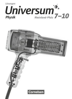 Universum Physik – Gymnasium Rheinland-Pfalz – 7.-10. Schuljahr von Bogenberger,  Benedict, Brand,  Ruben, Burisch,  Christian, Emse,  Anneke, Hasler,  Werner, Kasper,  Lutz, Kienle,  Reiner, Küblbeck,  Josef, Lauterjung,  Detlef, Lauterjung,  Susanne, Mai,  Björn, Pardall,  Carl-Julian, Rager,  Bruno, Rasbach,  Ulrich, Ronellenfitsch,  Stefan, Torgau,  Volker, Wienbruch,  Ursula