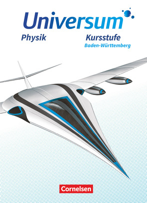 Universum Physik Sekundarstufe II – Baden-Württemberg – Kursstufe von Carmesin,  Hans-Otto, Kienle,  Reiner, Küblbeck,  Josef, Pardall,  Carl-Julian, Schäfer,  Jochen, Wienbruch,  Ursula