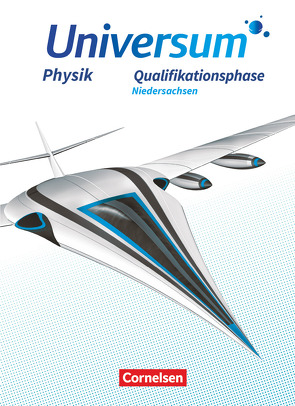 Universum Physik Sekundarstufe II – Niedersachsen – Qualifikationsphase von Carmesin,  Hans-Otto, Emse,  Anneke, Piehler,  Martin, Pröhl,  Inka Katharina