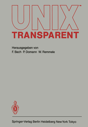 UNIX transparent von Bach,  Fred, Domann,  Peter, Remmele,  Werner