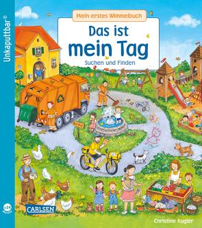 Unkaputtbar: Mein erstes Wimmelbuch: Das ist mein Tag von Kugler,  Christine, Schumann,  Sibylle