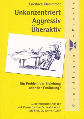 Unkonzentriert – Aggressiv – Überaktiv von Klammrodt,  Friedrich