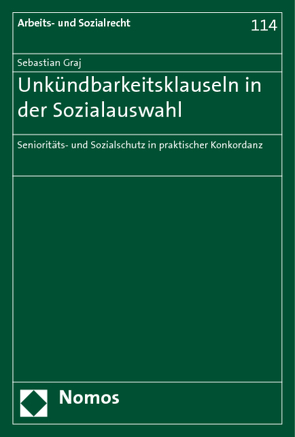 Unkündbarkeitsklauseln in der Sozialauswahl von Graj,  Sebastian