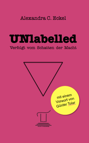 UNlabelled – Verfolgt vom Schatten der Macht von Eckel,  Alexandra C