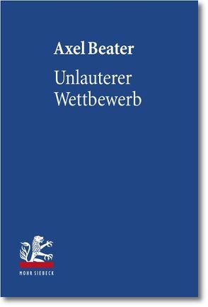 Unlauterer Wettbewerb von Beater,  Axel