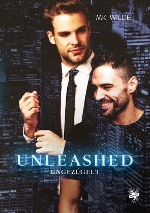 Unleashed – Ungezügelt von Wilde,  MK