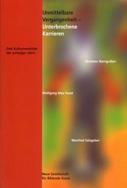 Unmittelbare Vergangenheit – Unterbrochene Karrieren von Albus,  Volker, Hörmann,  Egbert, Wagner,  Frank, Ziegler,  Ulf E