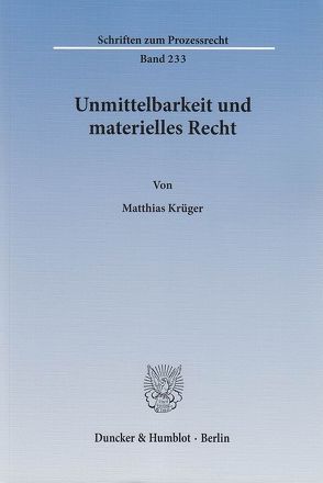 Unmittelbarkeit und materielles Recht. von Krüger,  Matthias