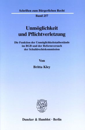 Unmöglichkeit und Pflichtverletzung. von Kley,  Britta