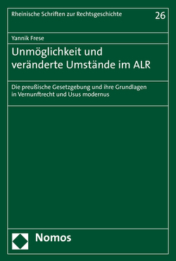 Unmöglichkeit und veränderte Umstände im ALR von Frese,  Yannik