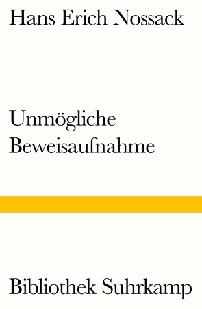 Unmögliche Beweisaufnahme von Nossack,  Hans Erich