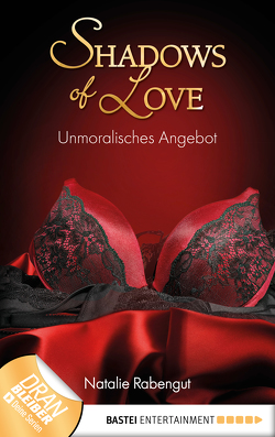 Unmoralisches Angebot – Shadows of Love von Rabengut,  Natalie