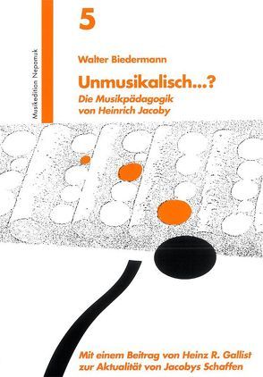 Unmusikalisch…? von Biedermann,  Walter