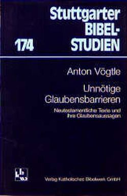 Unnötige Glaubensbarrieren von Diebold-Scheuermann,  Carola, Vögtle,  Anton