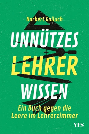 Unnützes Lehrerwissen von Golluch,  Norbert