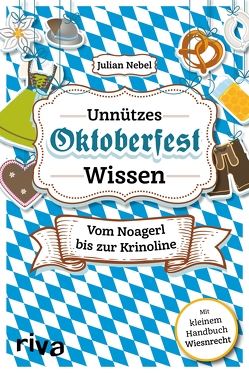 Unnützes Oktoberfestwissen von Nebel,  Julian