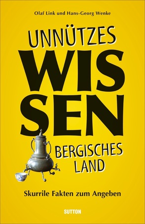 Unnützes Wissen Bergisches Land von Link,  Olaf