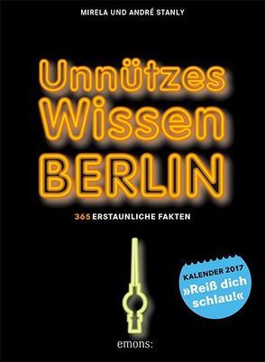 Unnützes Wissen Berlin von Stanly,  André, Stanly,  Mirela