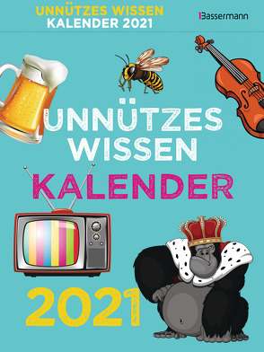 Unnützes Wissen Kalender 2021. Der beliebte, aber überflüssige Tagesabreißkalender von Drews,  Gerald