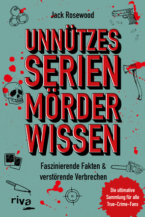 Unnützes Serienmörder-Wissen von Rosewood,  Jack