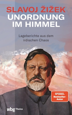 Unordnung im Himmel von Walter,  Axel, Žižek,  Slavoj