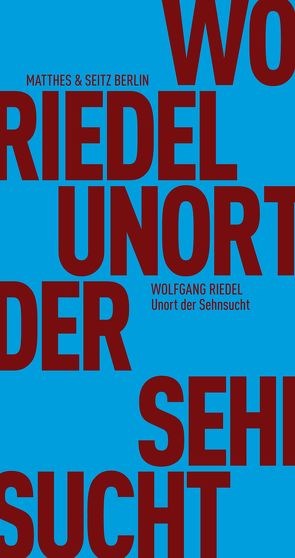 Unort der Sehnsucht von Fehrenbach,  Frank, Riedel,  Wolfgang