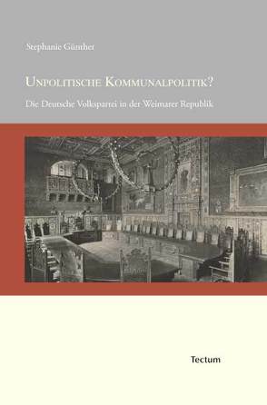 Unpolitische Kommunalpolitik? von Günther,  Stephanie