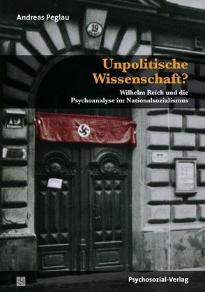 Unpolitische Wissenschaft? von Dahmer,  Helmut, Peglau,  Andreas