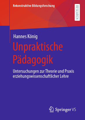 Unpraktische Pädagogik von König,  Hannes