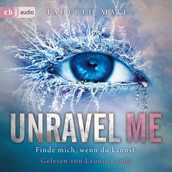 Unravel Me von Henke,  Mara, Landa,  Leonie, Mafi,  Tahereh