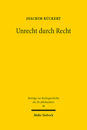 Unrecht durch Recht von Rückert,  Joachim