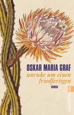 Unruhe um einen Friedfertigen von Graf,  Oskar Maria