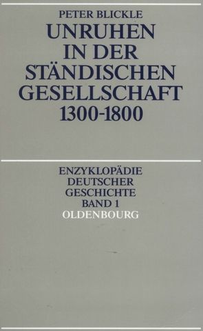 Unruhen in der ständischen Gesellschaft 1300-1800 von Blickle,  Peter