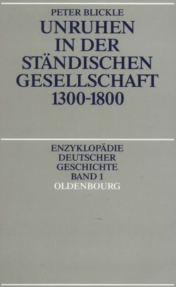 Unruhen in der ständischen Gesellschaft 1300-1800 von Blickle,  Peter