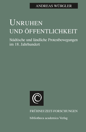 Unruhen und Öffentlichkeit von Würgler,  Andreas