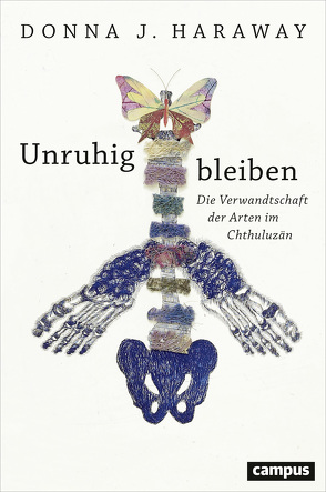 Unruhig bleiben von Haraway,  Donna J., Harrasser,  Karin