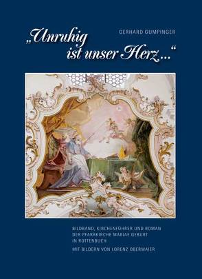 „Unruhig ist unser Herz …“ von Gumpinger,  Gerhard, Obermaier,  Lorenz