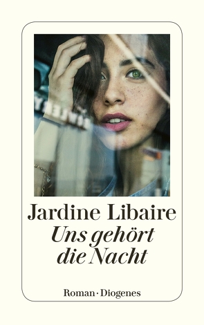 Uns gehört die Nacht von Libaire,  Jardine, Zeitz,  Sophie