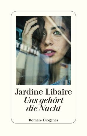 Uns gehört die Nacht von Libaire,  Jardine, Zeitz,  Sophie