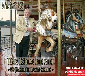 Uns Kölsche Siel von Sebus,  Ludwig