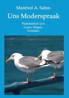 Uns Moderspraak von Sahm,  Manfred A.