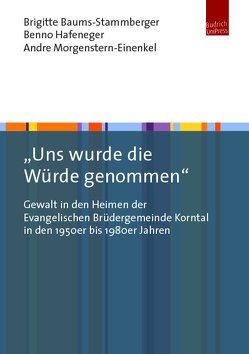 „Uns wurde die Würde genommen“ von Baums-Stammberger,  Brigitte, Hafeneger,  Benno, Morgenstern-Einenkel,  Andre