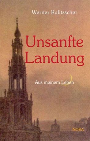 Unsanfte Landung von Kulitzscher,  Werner