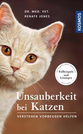 Unsauberkeit bei Katzen von Jones,  Renate