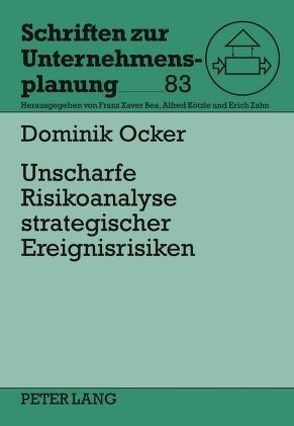 Unscharfe Risikoanalyse strategischer Ereignisrisiken von Ocker,  Dominik