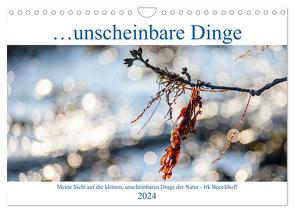 Unscheinbare Dinge (Wandkalender 2024 DIN A4 quer), CALVENDO Monatskalender von Boockhoff,  Irk