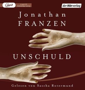 Unschuld von Abarbanell,  Bettina, Franzen,  Jonathan, Kreye,  Walter, Rotermund,  Sascha, Schönfeld,  Eike