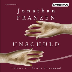 Unschuld von Abarbanell,  Bettina, Franzen,  Jonathan, Kreye,  Walter, Rotermund,  Sascha, Schönfeld,  Eike