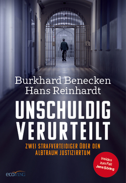 Unschuldig verurteilt von Benecken,  Burkhard, Reinhardt,  Hans